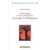 Anthropologie de la mondialisation. L'exemple de Madagascar