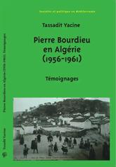 Pierre Bourdieu en Algérie (1956-1961). Témoignages