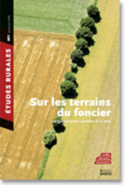 Sur les terrains du foncier, Revue Études rurales, n° 201