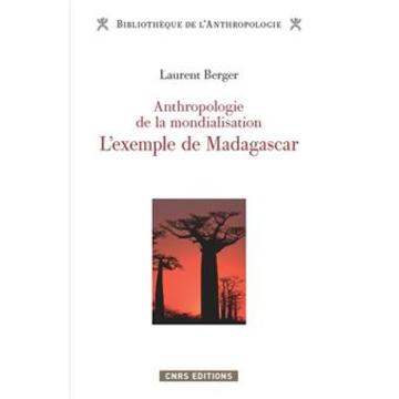 Anthropologie de la mondialisation. L'exemple de Madagascar